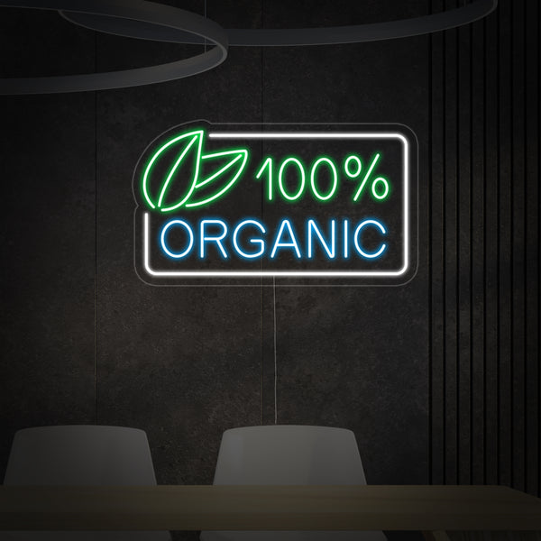 100 Percent Organic Neon Sign