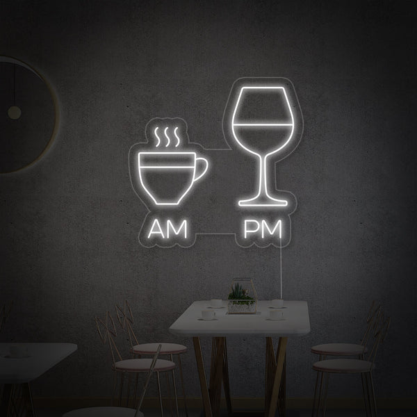 Am Coffee Pm Wine Neon Sign