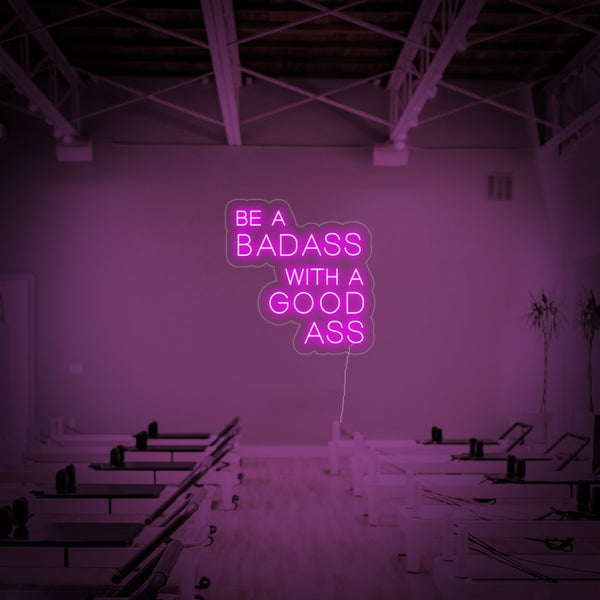 Be A Bad Ass With A Good Ass Neon Sign, Gym Decor, Gym Quotes, Fitness Quotes, Workout Quotes