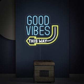 Good Vibes This Way Neon Sign