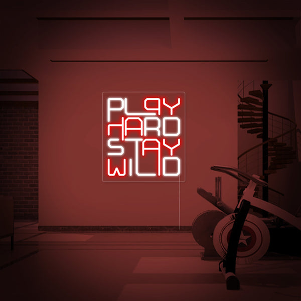Play Hard Stay Wild Neon Sign