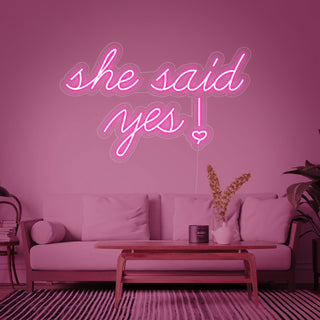 SHE SAID YES Neon Sign
