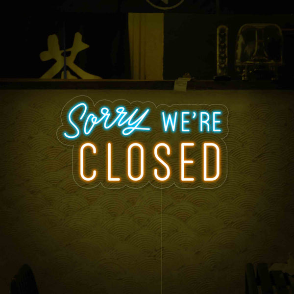 Sorry We Are Closed with Border Neon Sign