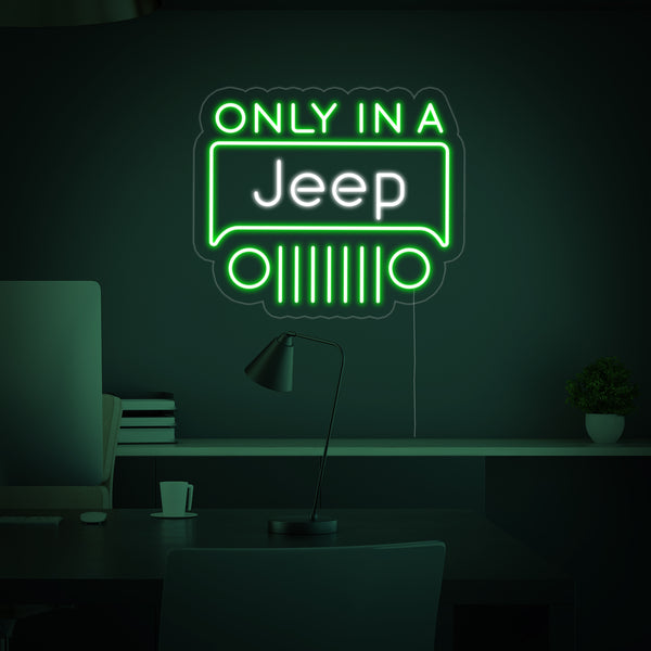Only in a Jeep Neon Sign